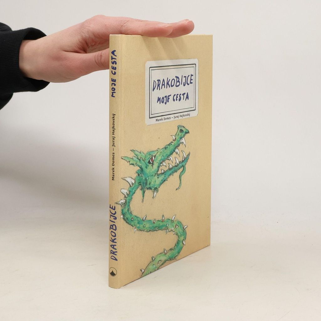 Drakobijce Moje cesta | Marek Domes