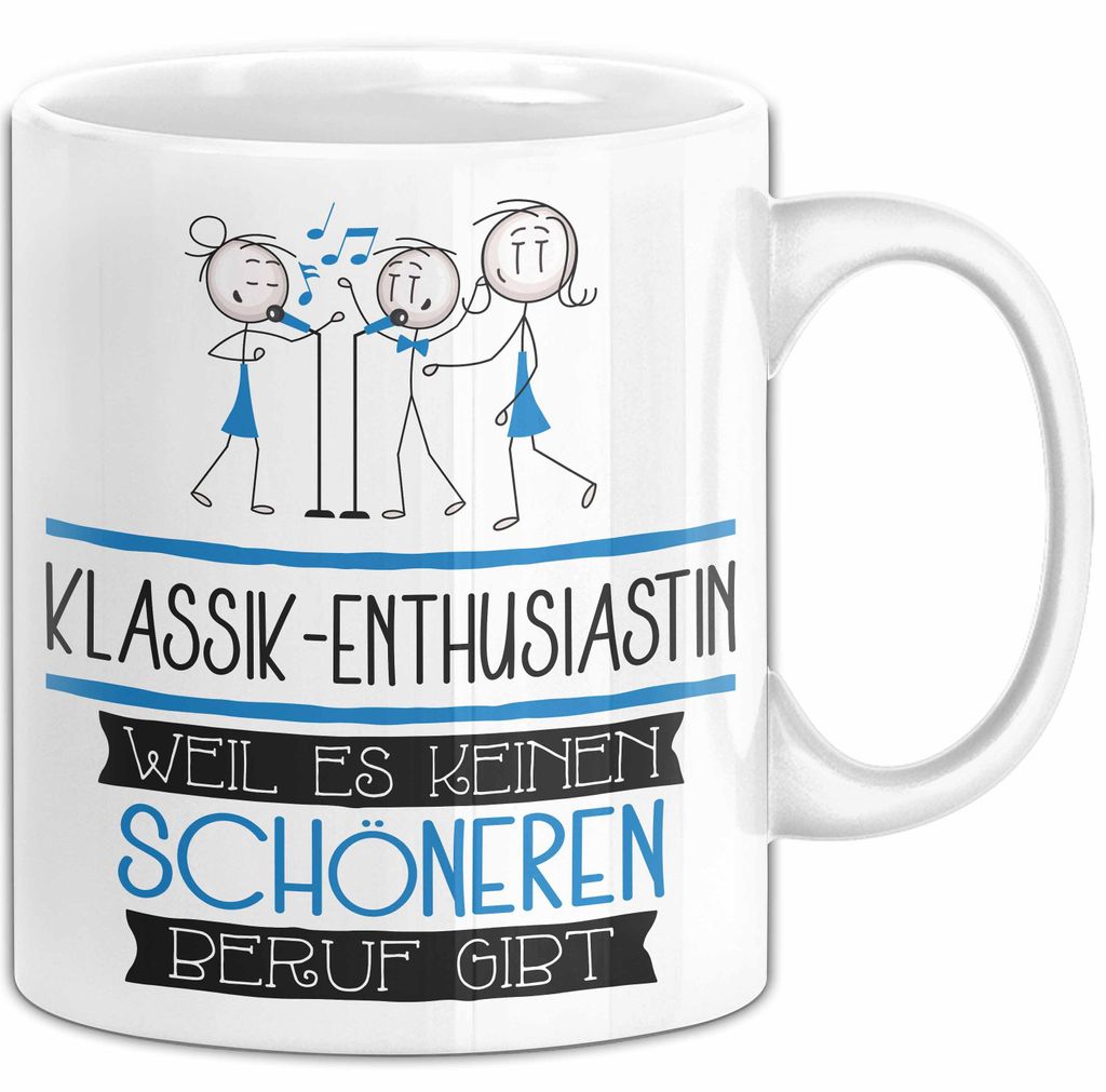 Klassik-Enthusiastin Weil Es Keinen Schöneren Beruf Gibt Tasse Geschenk für Eine Klassik-Enthusiastin Lustig (Weiß)