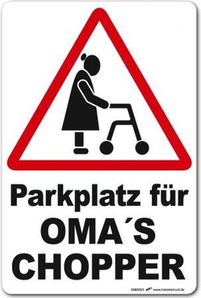Hinweisschild - Parkschild - Parkplatz für Oma ́s Chopper - Gr. ca. 200 x 300 mm - 308609/1