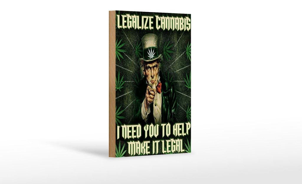 Holzschild Spruch 12x18cm legalize cannabis need you help