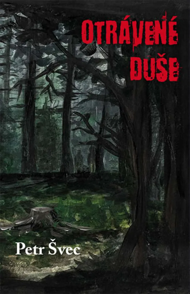 Otrávené duše Petr Švec roman policier thriller psychologique tchèque