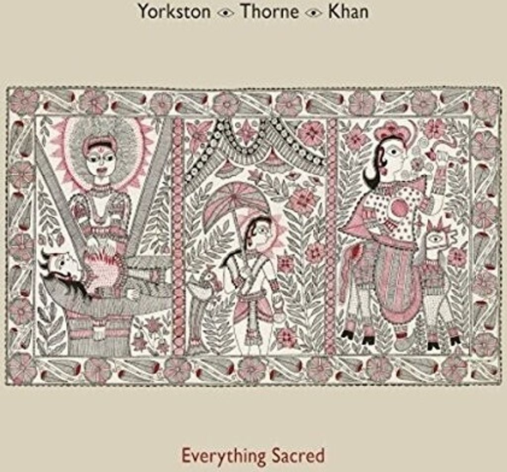 Yorkston/Thorne/Khan-Everything Sacred (LP+MP3)