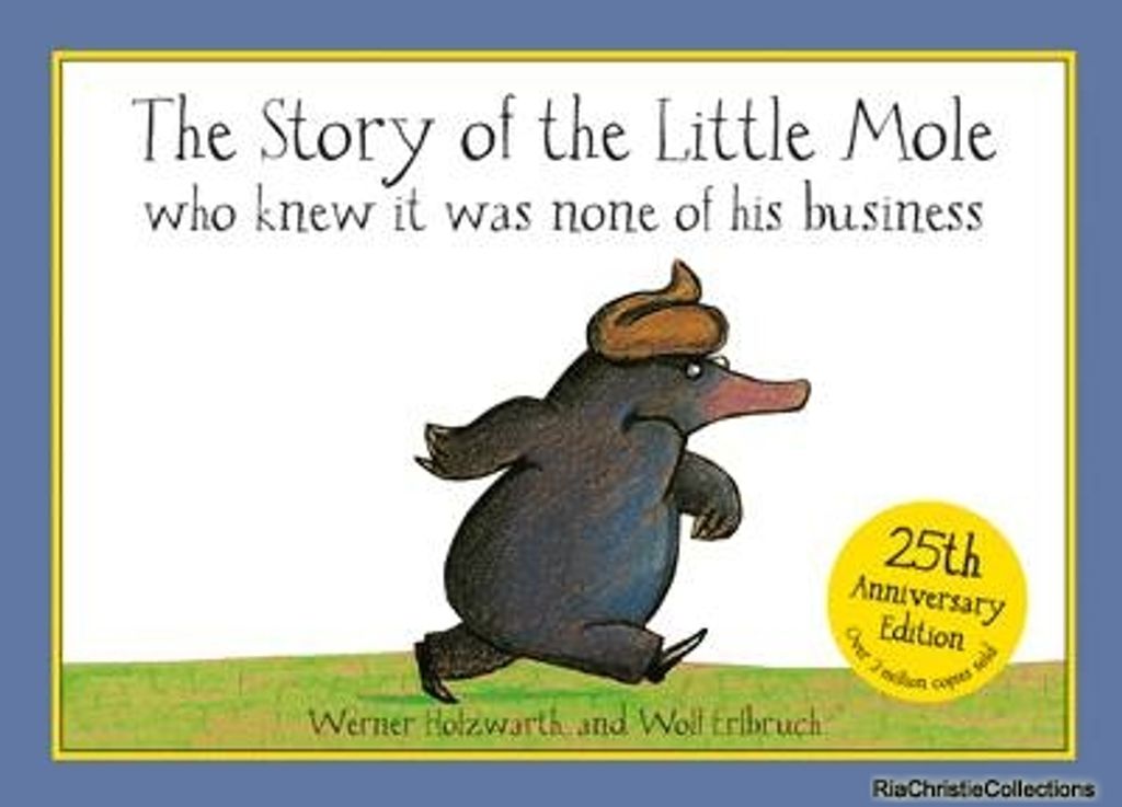 The Story of the Little Mole Who Knew it Was None of His Business