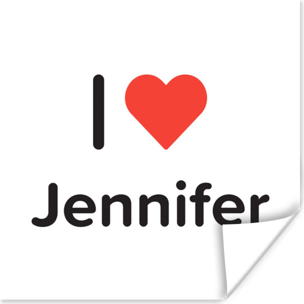 MuchoWow Poster Ich liebe - Jennifer - Mädchen 30x30 cm - Wandposter - Printing
