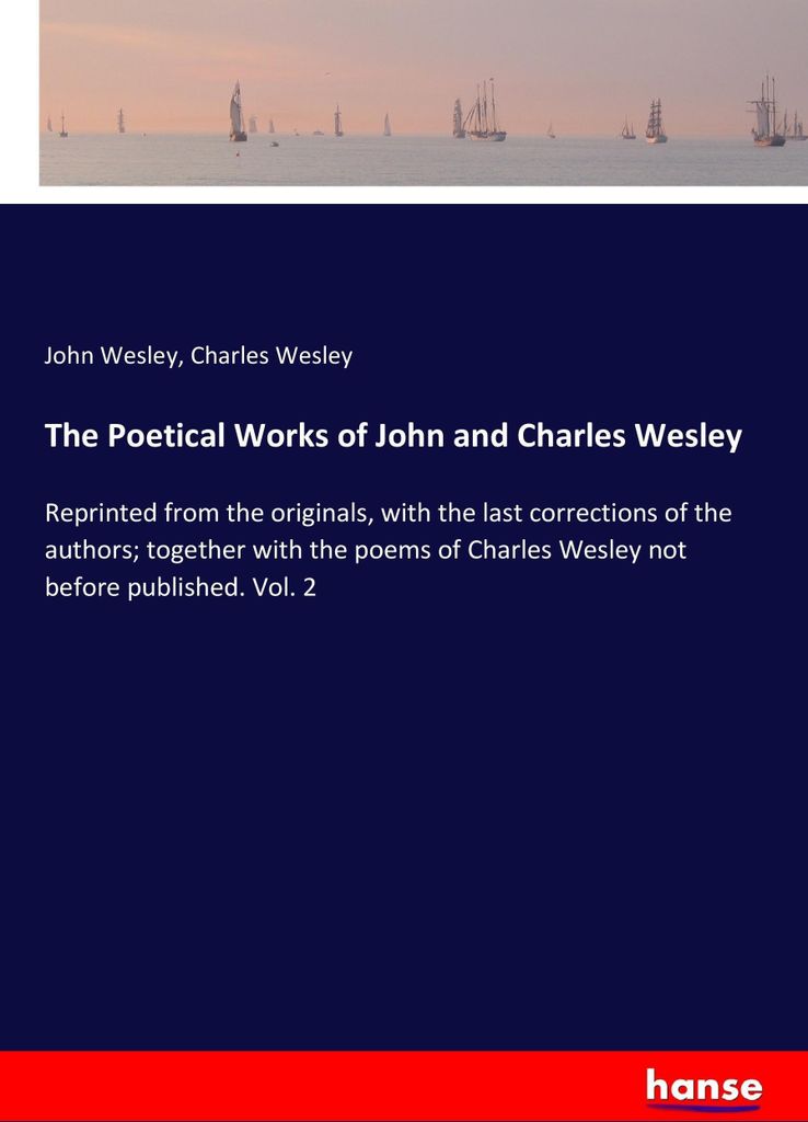 The Poetical Works of John and Charles Wesley
