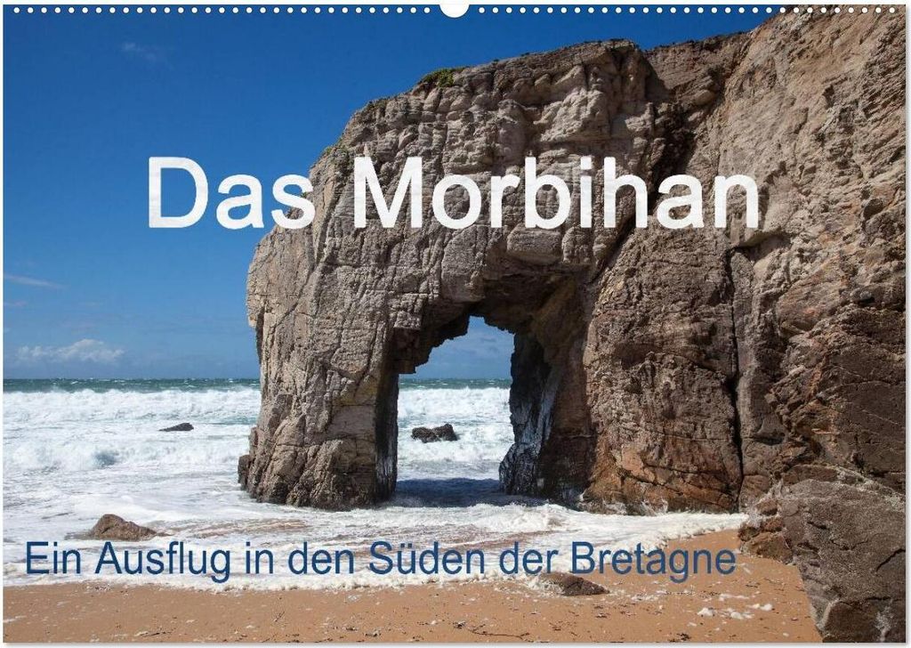 Das Morbihan - ein Ausflug in den Süden der Bretagne (Wandkalender 2026 DIN A2 quer), CALVENDO Monatskalender