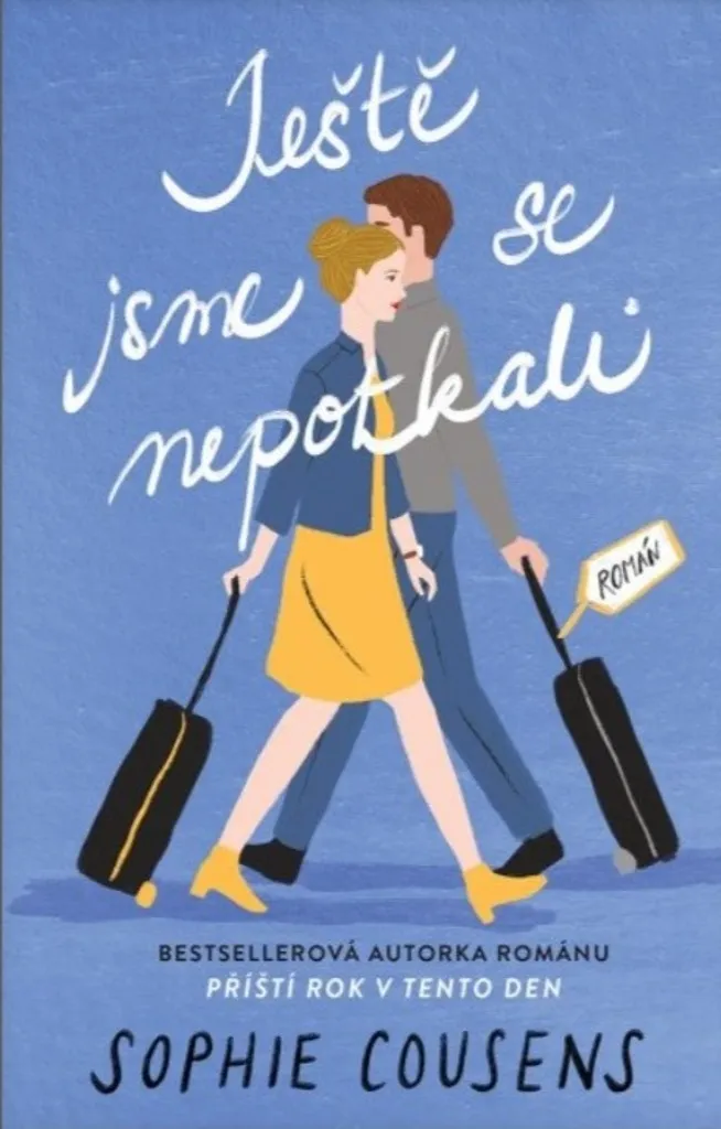 Ještě jsme se nepotkali de Sophie Cousens : trouver le grand amour