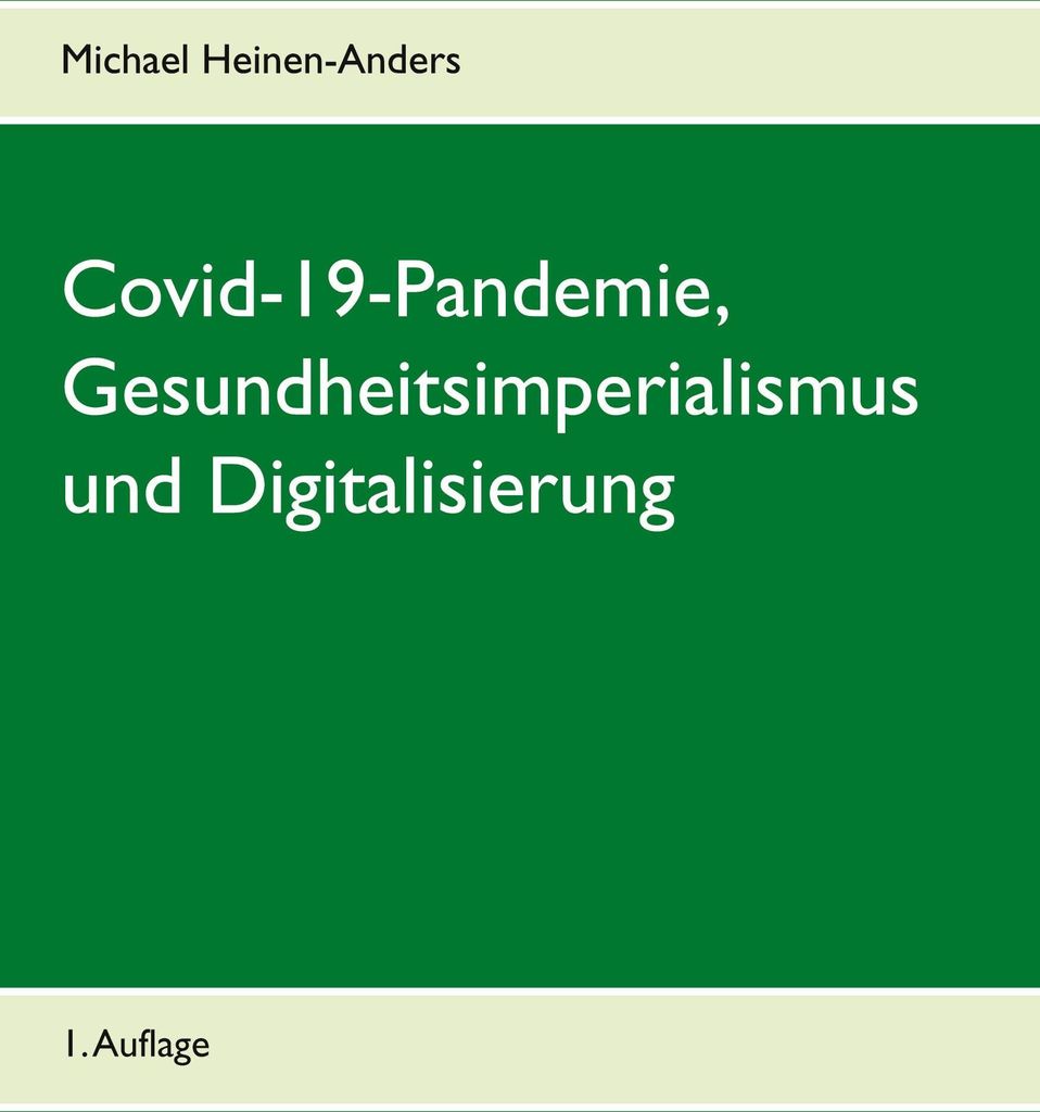 -Pandemie, Gesundheitsimperialismus und Digitalisierung