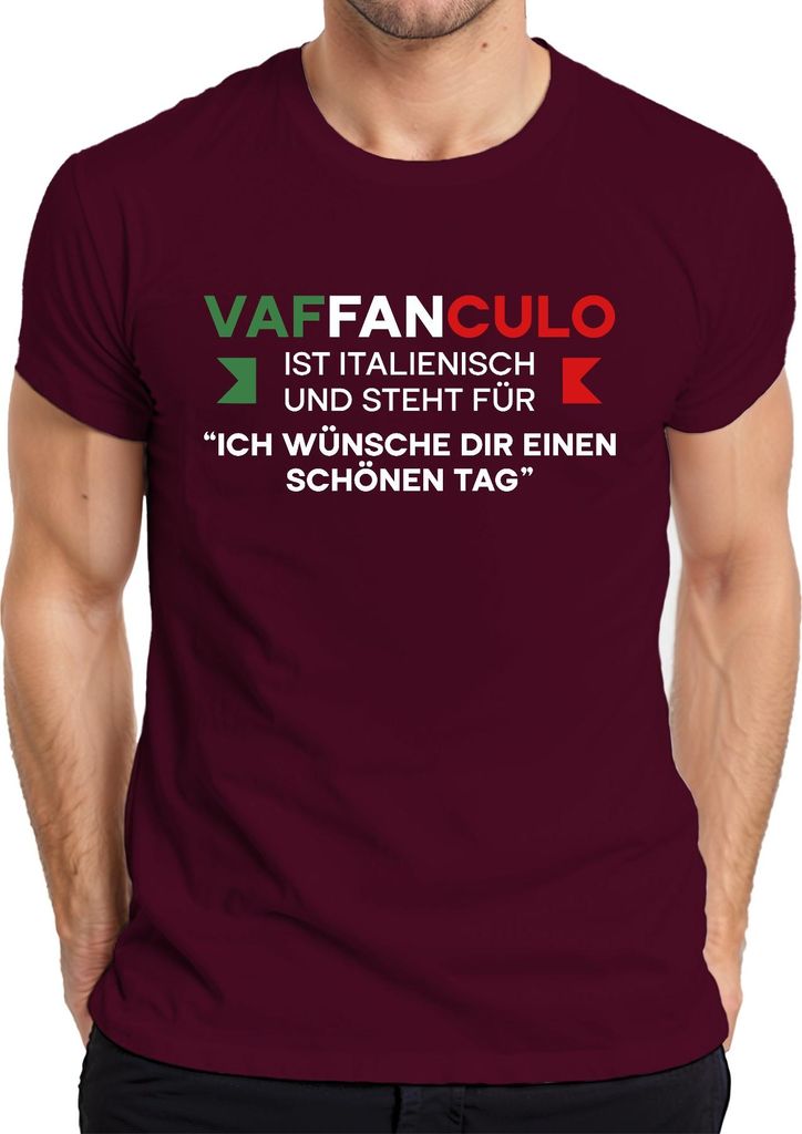 Vaffanculo Ich wünsch dir schönen Tag frech italienisch Geschenk Herren T-Shirt, Burgundy, S