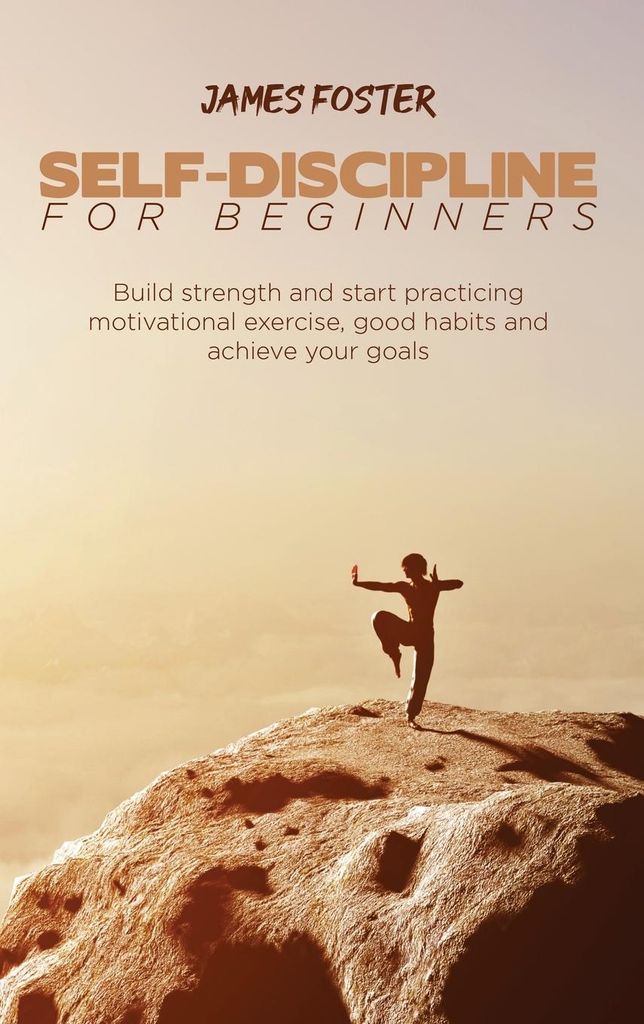 Self-Discipline For Beginners