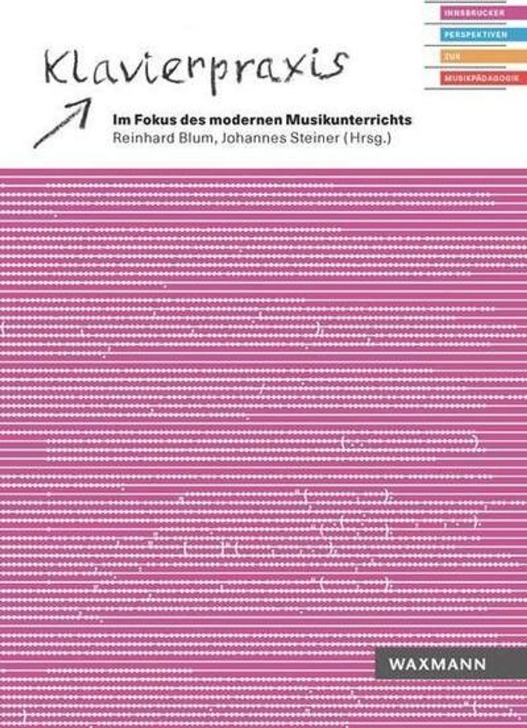 Klavierpraxis im Fokus des modernen Musikunterrichts