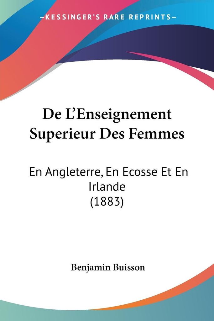 De L'Enseignement Superieur Des Femmes