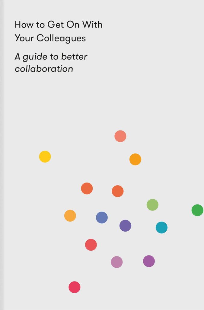 How to Get on With Your Colleagues