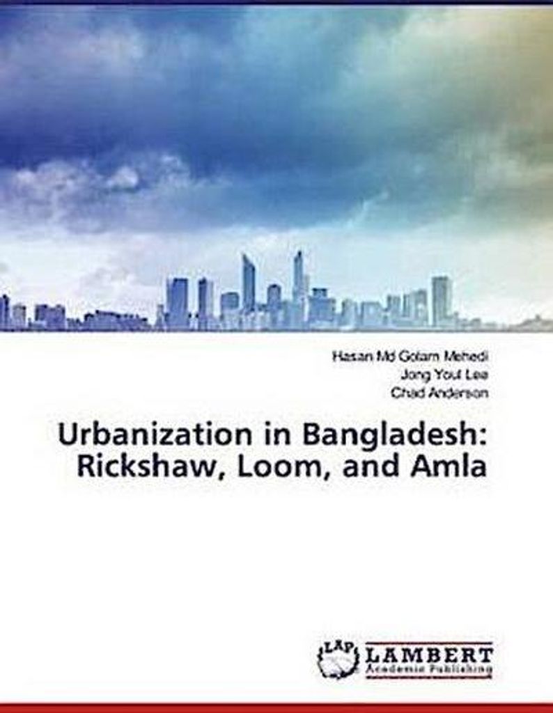 Urbanization in Bangladesh: Rickshaw, Loom, and Amla