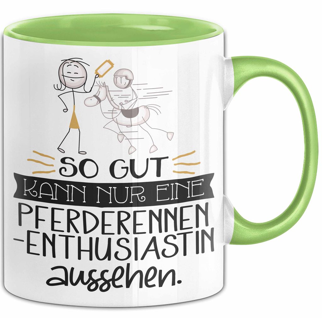 Pferderennen-Enthusiastin Geschenk Tasse So Gut Kann Nur Eine Pferderennen-Enthusiastin Aussehen Geschenkidee Geburtstag Weihnachten Lustig (Grün)