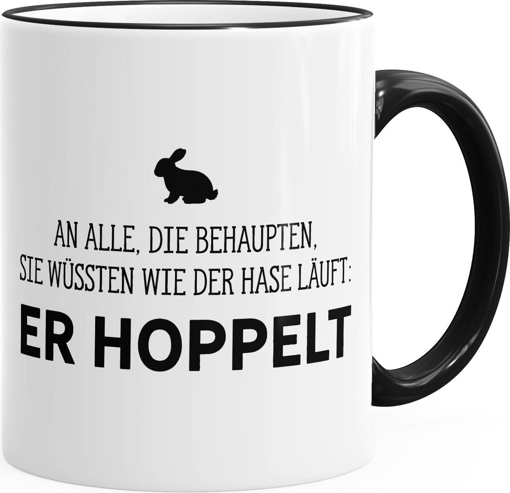 Spruch-Tasse an alle die wissen wie der Hase läuft - er hoppelt MoonWorks Farbkante schwarz unisize
