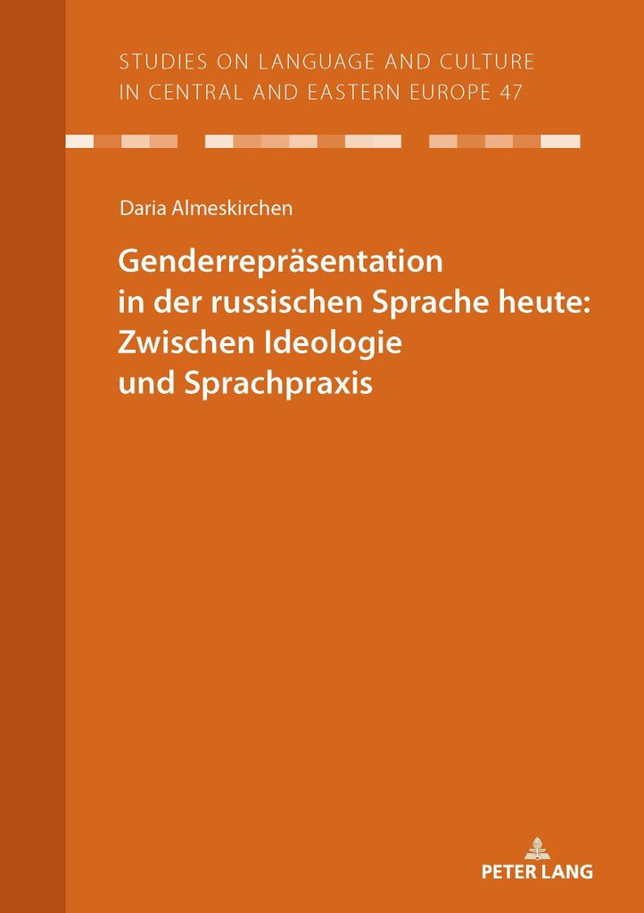 Genderrepräsentation in der russischen Sprache heute: Zwischen Ideologie und Sprachpraxis
