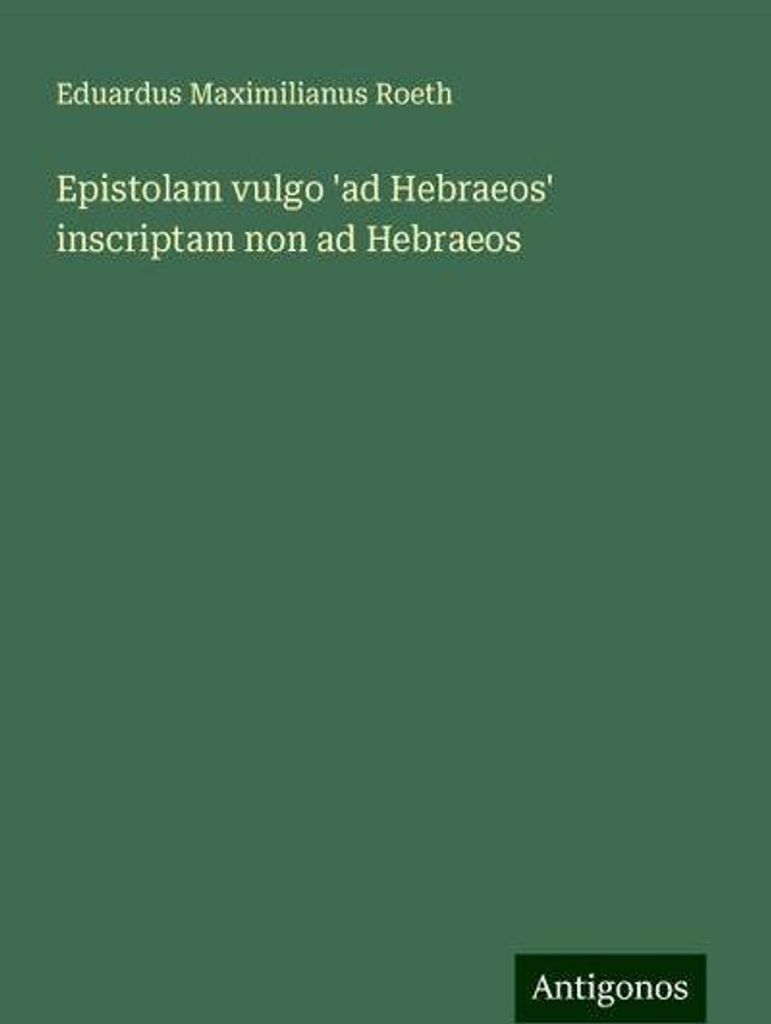 Epistolam vulgo 'ad Hebraeos' inscriptam non ad Hebraeos