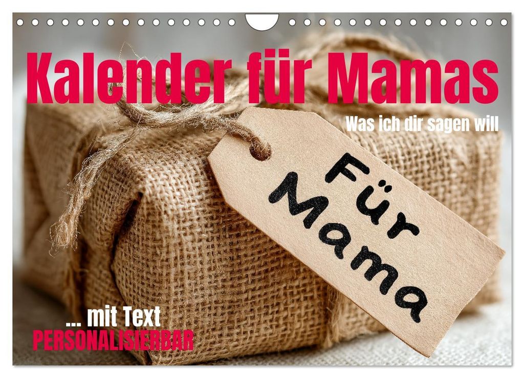 Kalender für Mamas - Was ich dir sagen will (Wandkalender 2027 DIN A4 quer), CALVENDO Monatskalender