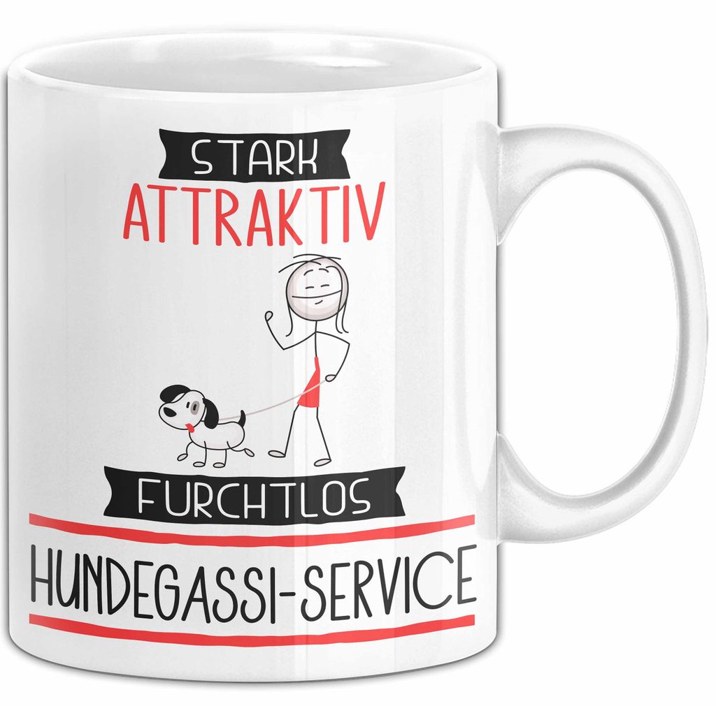 Hundegassi-Service Tasse Geschenk Becher Stark Attraktiv Furchtlos Hundegassi-Service Lustige Geschenkidee (Weiß)