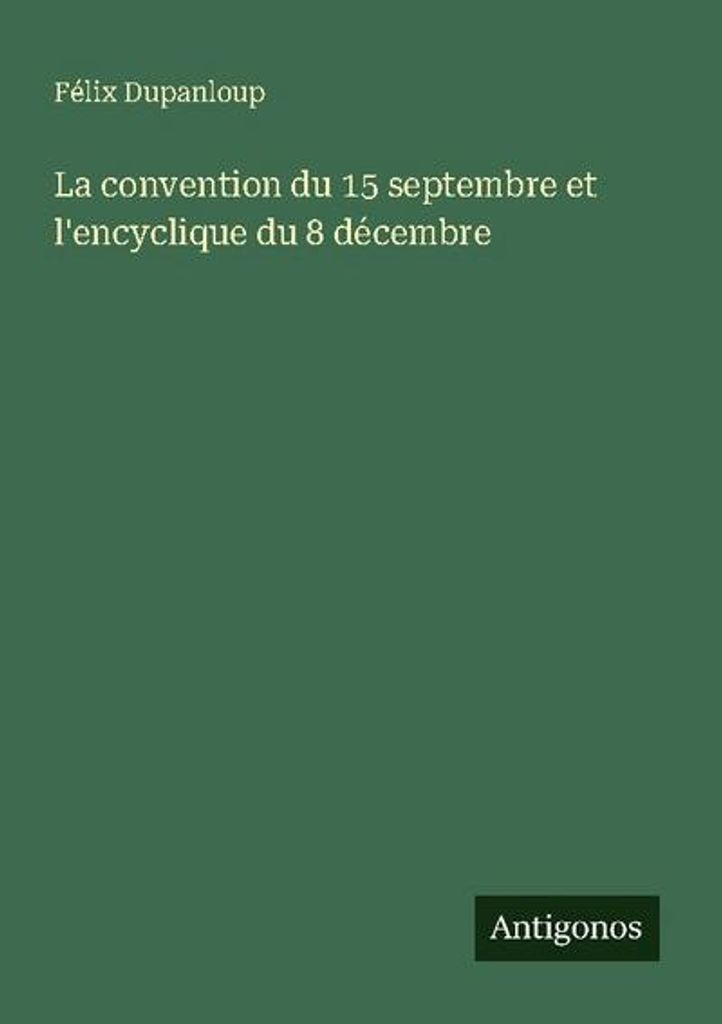 La convention du 15 septembre et l'encyclique du 8 décembre