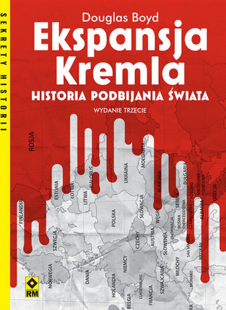 Ekspansja Kremla. Historia podbijania świata
