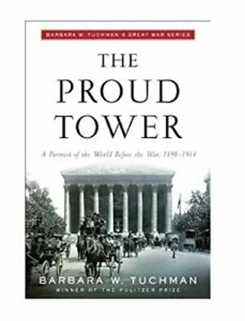 The Proud Tower Barbara Tuchman portrait de la société pré-1914 relié