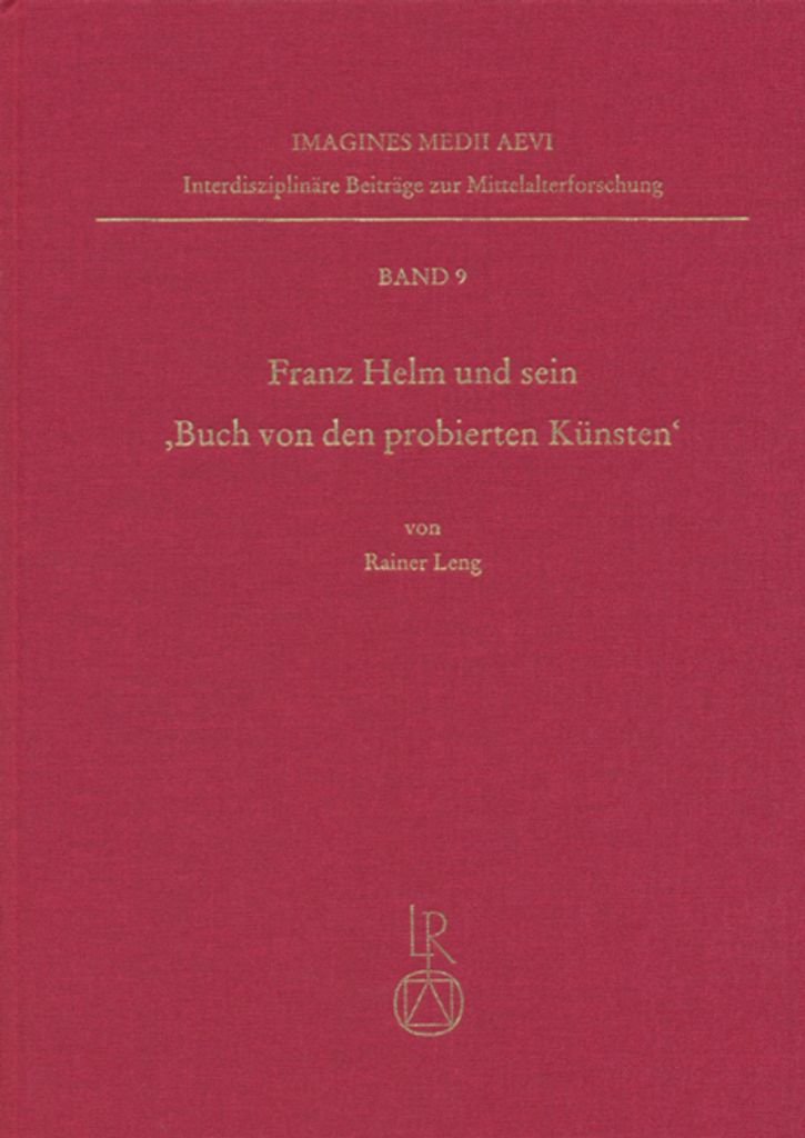 Franz Helm und sein 'Buch von den probierten Künsten'