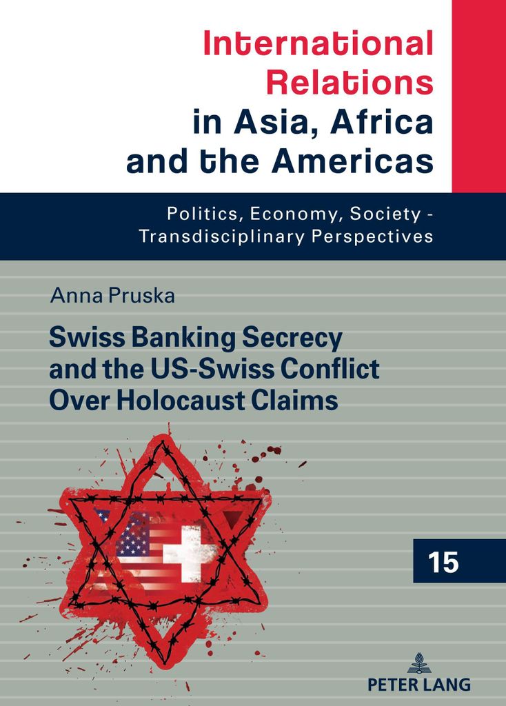 Swiss Banking Secrecy and the US-Swiss Conflict Over Holocaust Claims