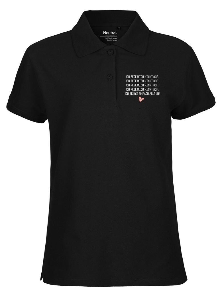 Huuraa Damen Polo Shirt Rege mich nicht auf bringe alle um S Black Bio Baumwolle Fairtrade Poloshirt Geschenkidee