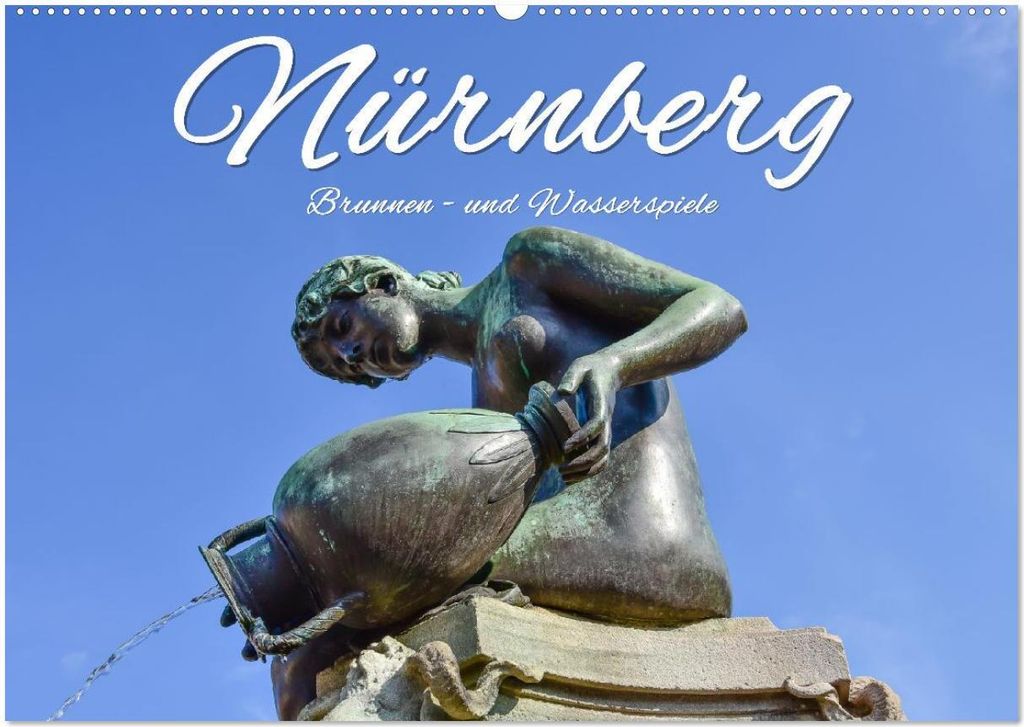 Nürnberg Brunnen - und Wasserspiele (Wandkalender 2026 DIN A2 quer), CALVENDO Monatskalender
