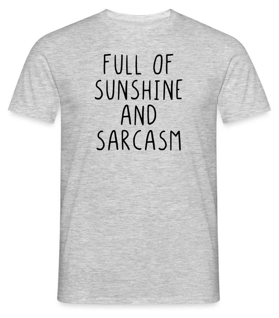 Spreadshirt Full Of Sunshine And Sarcasm Spruch Humor Männer T-Shirt, 4XL, Grau meliert