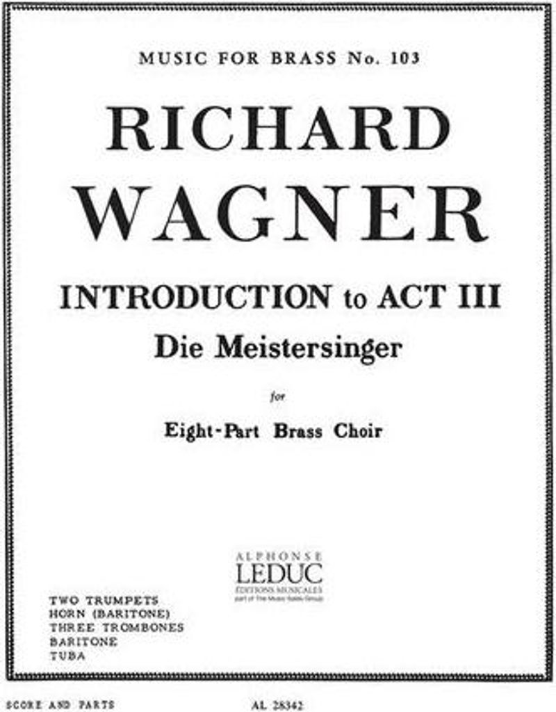 Introduction to Act 3 from 'Die Meistersinger'for 8-part brass choir