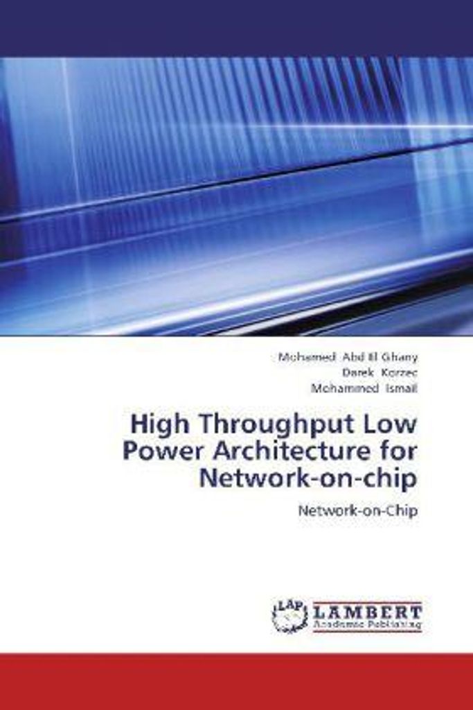 Abd El Ghany, M: High Throughput Low Power Architecture for