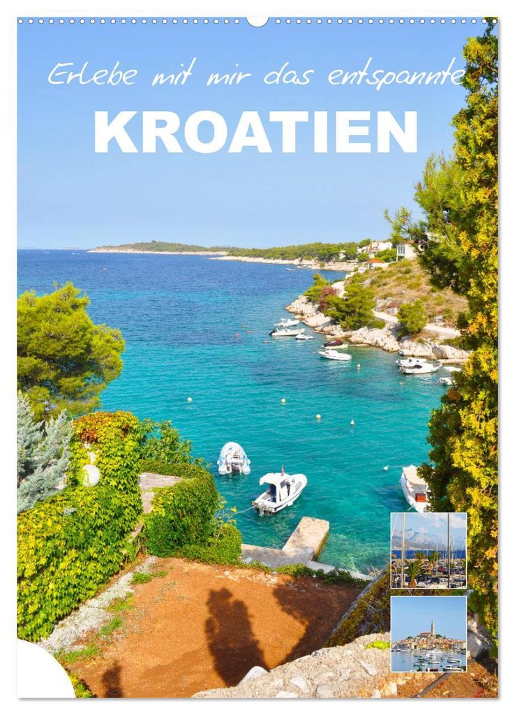 Erlebe mit mir das entspannte Kroatien (Wandkalender 2027 DIN A2 hoch), CALVENDO Monatskalender