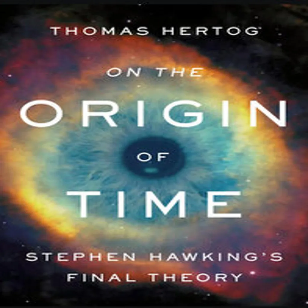 Comprendre l'Univers avec On the Origin of Time, l'héritage de Hawking