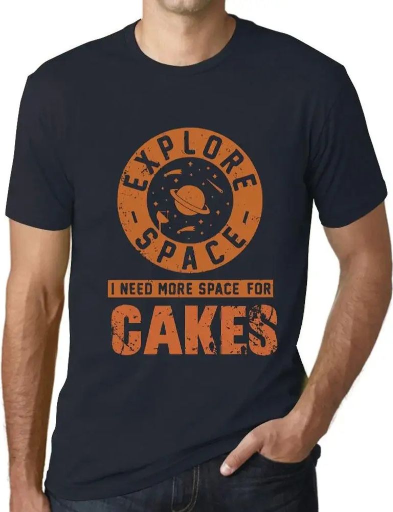 Herren Grafik T-Shirt Platz erforschen ich brauche mehr Platz für Torten – Explore Space I Need More Space For Cakes – Öko-Verantwortlich Vin...