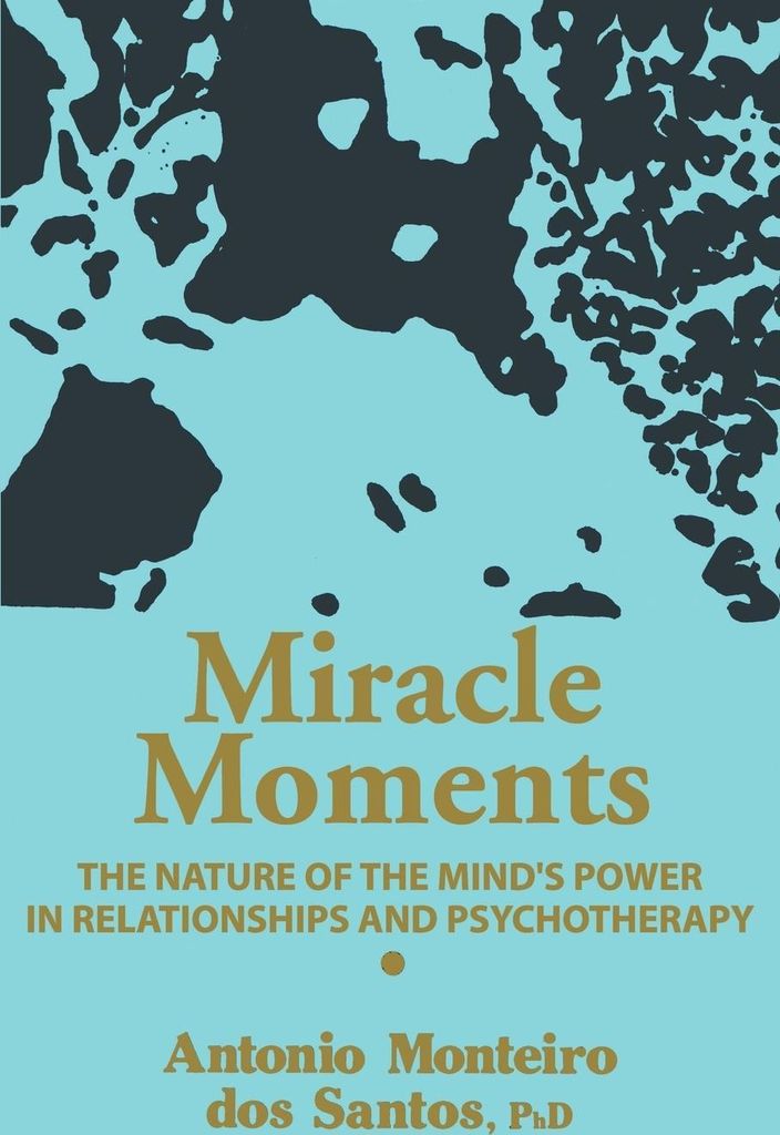 Miracle Moments: THE NATURE OF THE MIND'S POWER IN ... Book