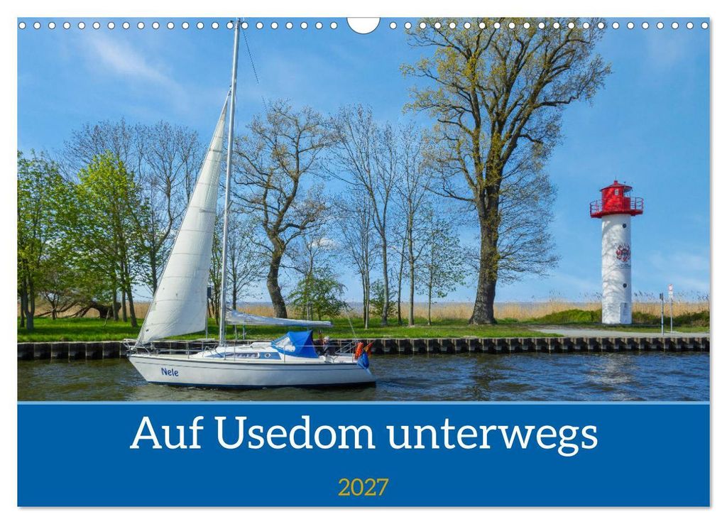 Unterwegs auf Usedom (Wandkalender 2027 DIN A3 quer), CALVENDO Monatskalender
