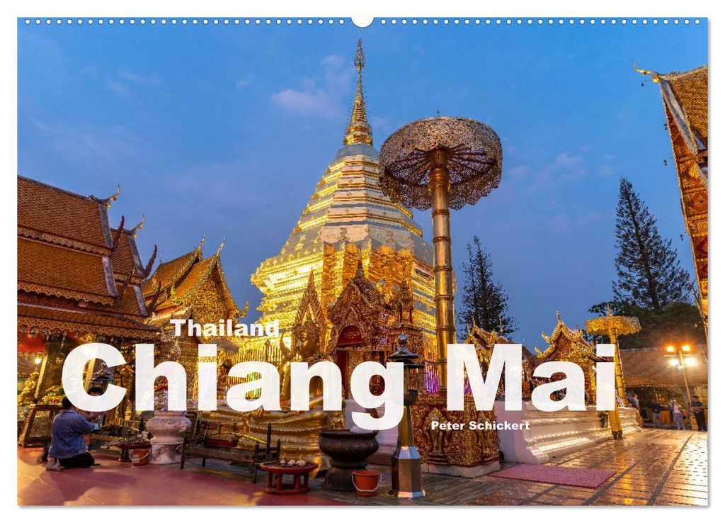 Thailand - Chiang Mai (Wandkalender 2027 DIN A2 quer), CALVENDO Monatskalender