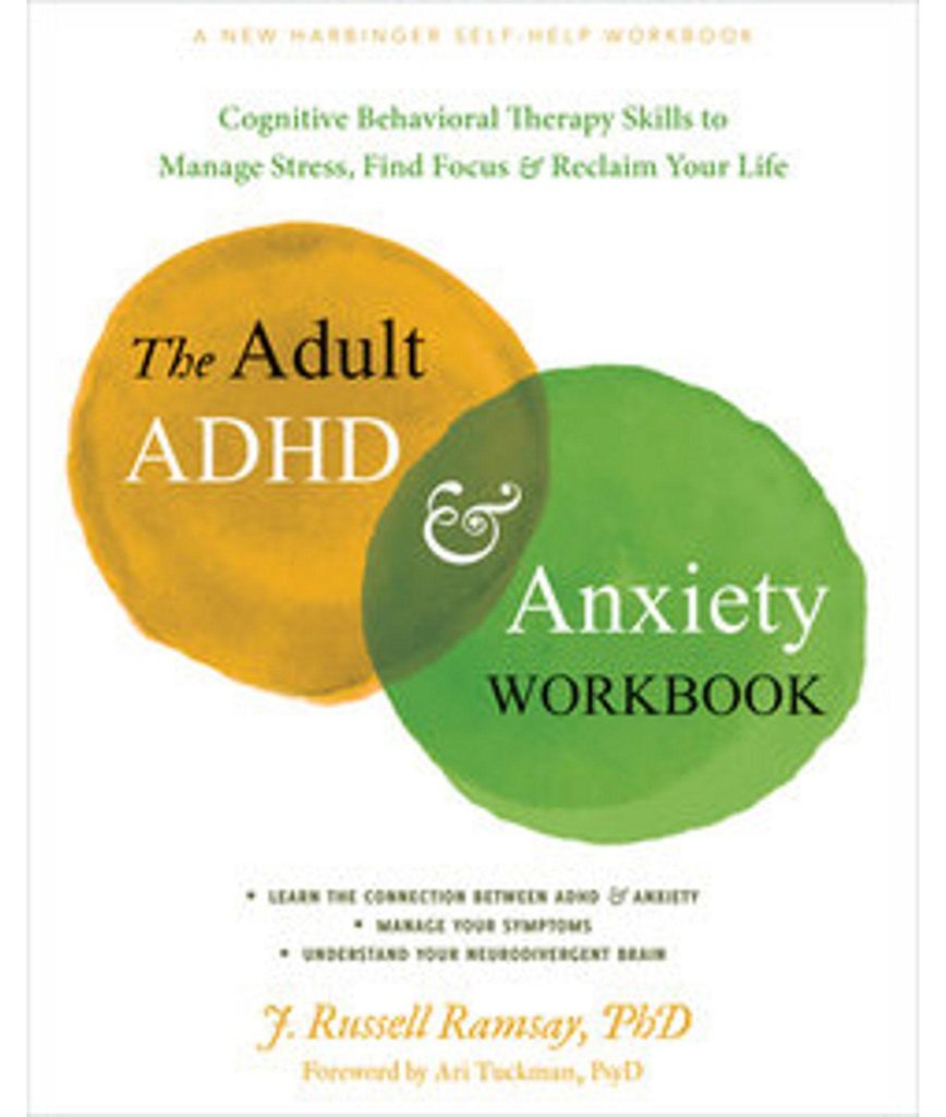 The Adult ADHD and Anxiety Workbook