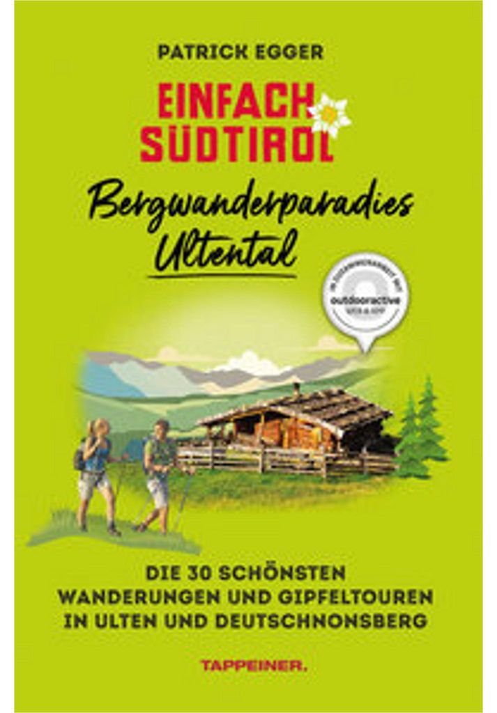 Einfach Südtirol: Bergwanderparadies Ultental