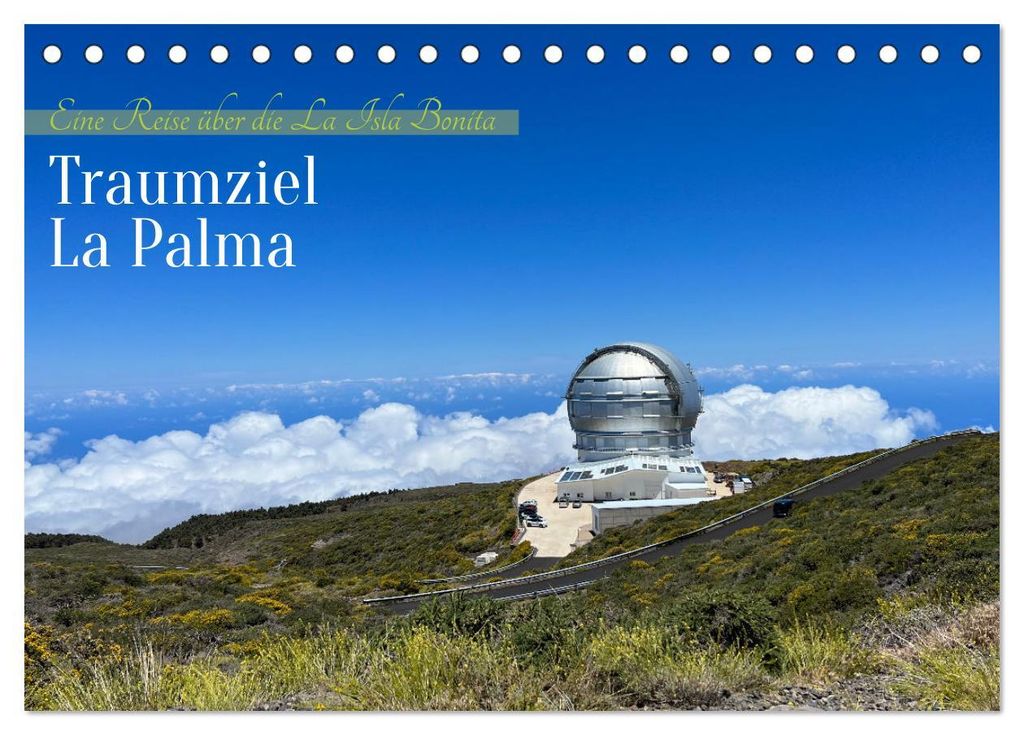La Palma - Eine Reise über die La Isla Bonita (Tischkalender 2027 DIN A5 quer), CALVENDO Monatskalender