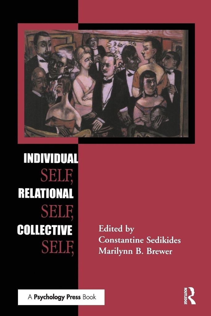 Individual Self, Relational Self, Collective Self. Sedikides, Constantine.
