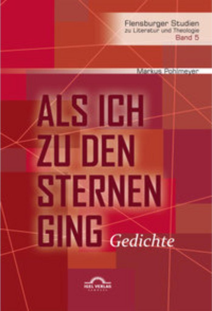 Als ich zu den Sternen ging. Gedichte