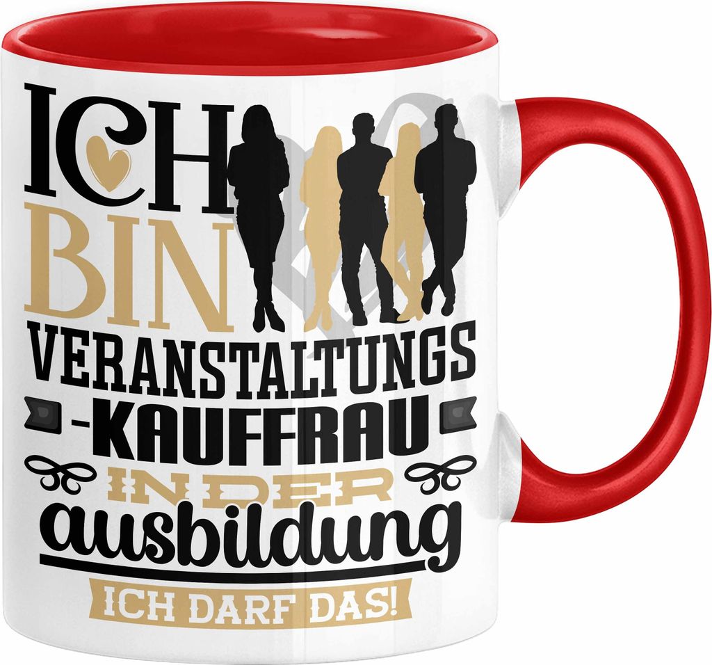 Veranstaltungskauffrau Ausbildung Start Geschenk Tasse Ich Bin Veranstaltungskauffrau In Der Ausbildung Ich Darf Das Kaffee-Becher Geschenkidee (Rot)