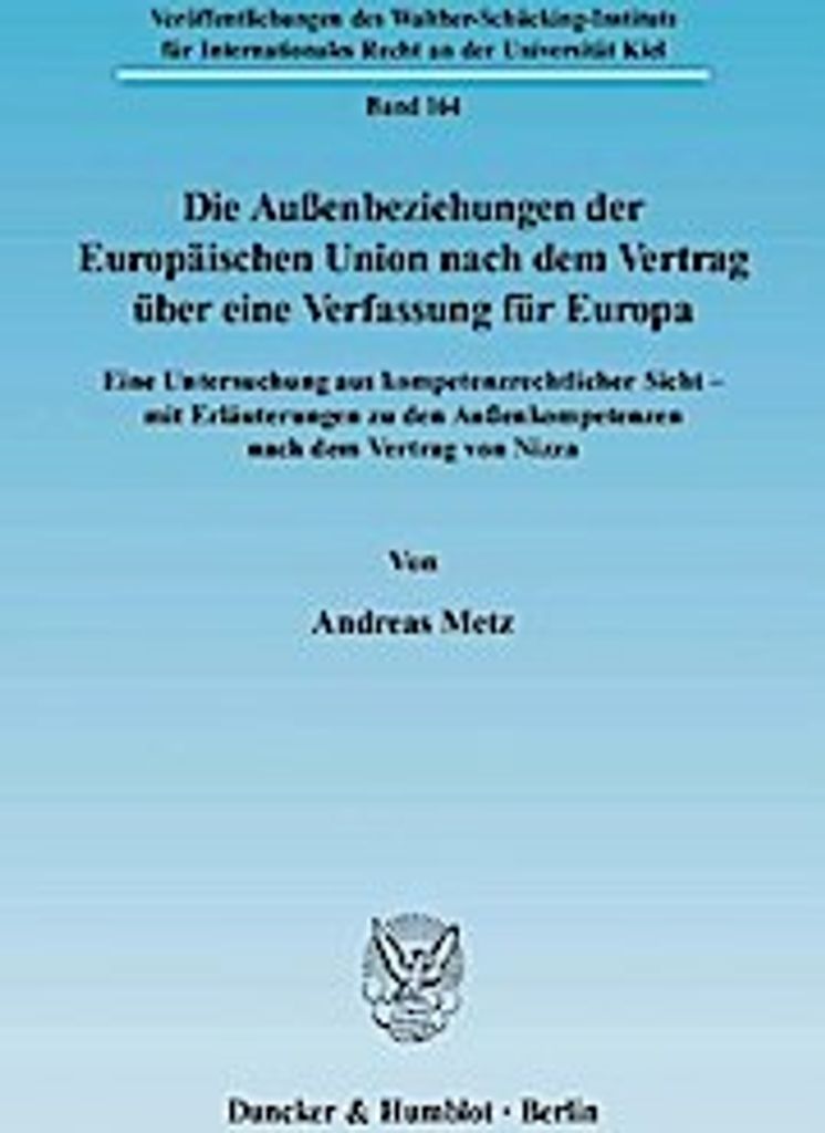 Die Außenbeziehungen der Europäischen Union nach dem Vertrag über eine Verfassung für Europa