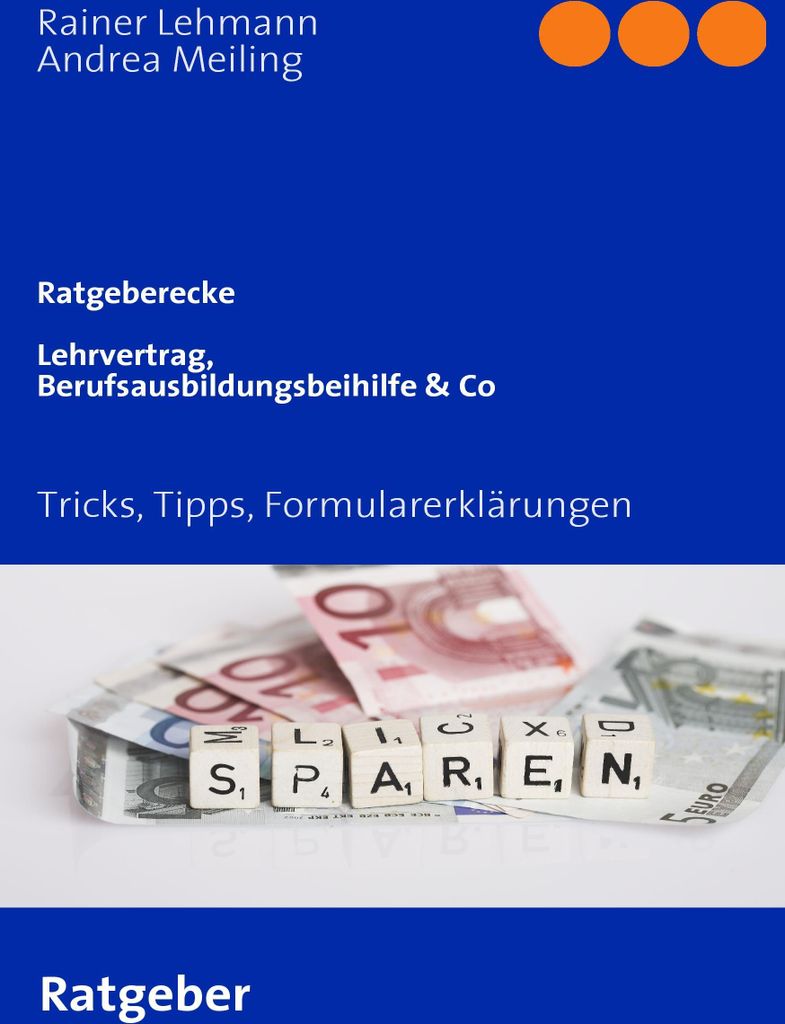 Lehrvertrag,Berufsausbildungsbeihilfe & Co:Tric. Meiling, Andrea.=