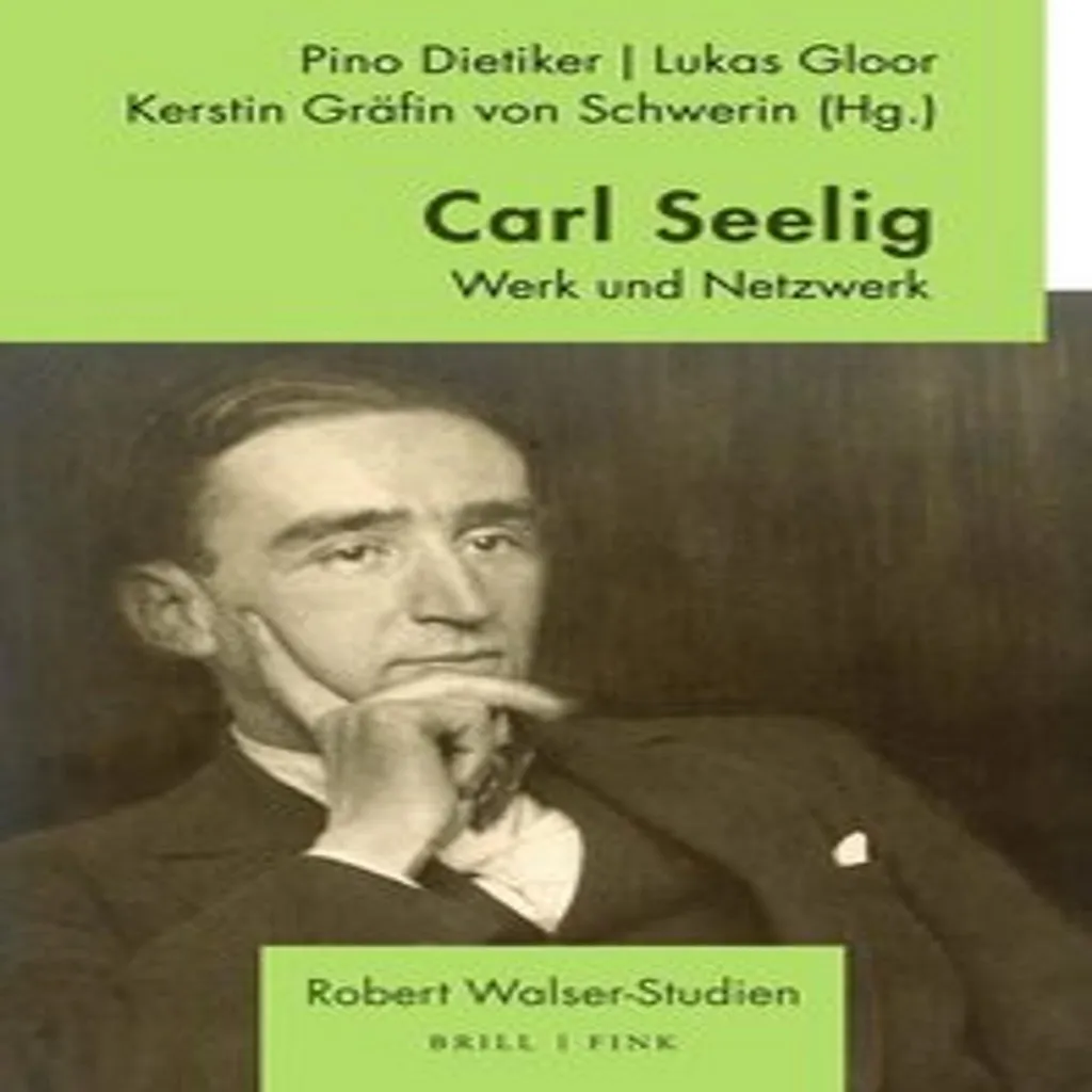 Carl Seelig : Les Récits de Promenades avec Robert Walser en Français