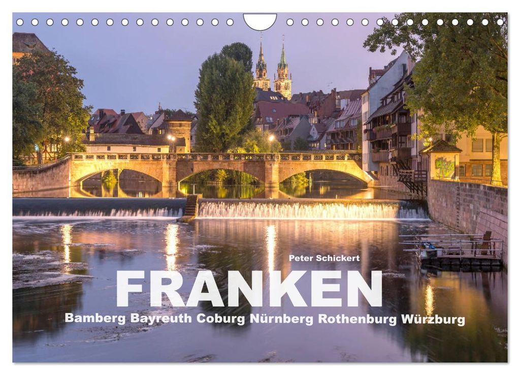 Franken - Bamberg, Bayreuth, Coburg, Nürnberg, Rothenburg, Würzburg (Wandkalender 2027 DIN A4 quer), CALVENDO Monatskalender